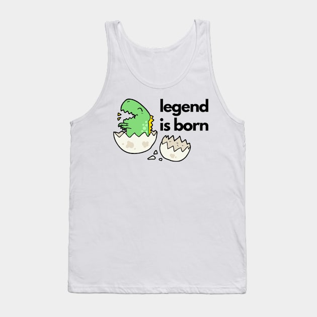 Legend is Born Tank Top by After Daylight Project